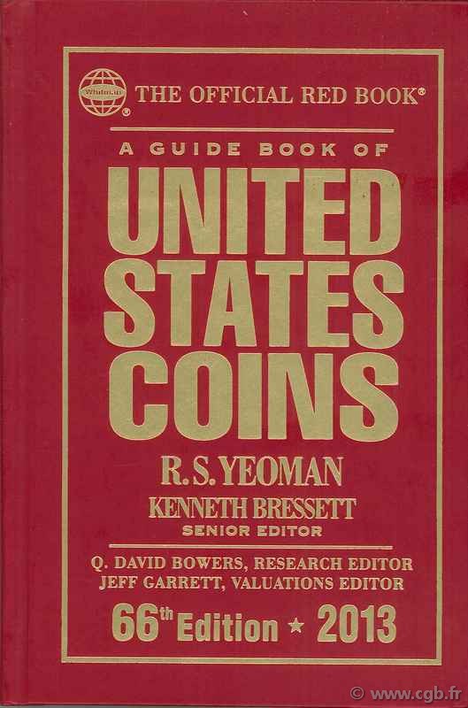 A guide book of United States coins - 66th Edition - 2013 YEOMAN B. R.