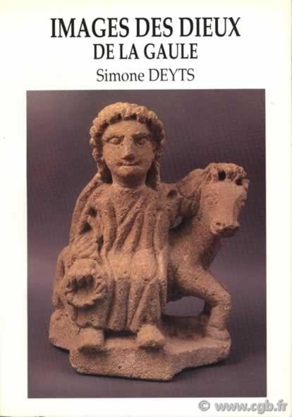 Images des dieux de la Gaule DEYTS Simone