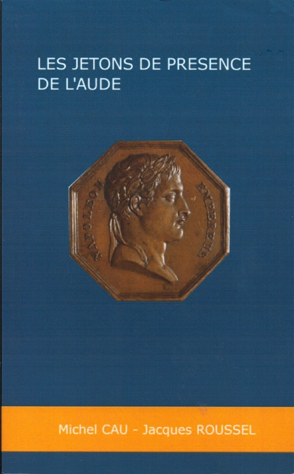 Jetons de présence de l Aude et leurs graveurs ROUSSEL Jacques