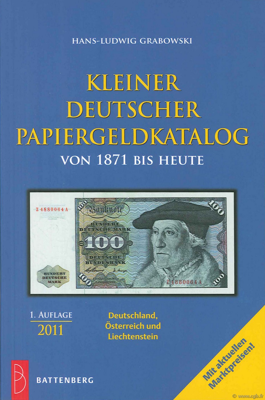 Kleiner Deutscher Papiergeldkatalog von 1871 bis heute - 1. auflage 2011 GRABOWSKI H.-L.