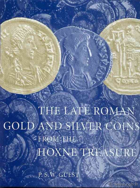 The Late Roman Gold and Silver Coins from Hoxne Treasure GUEST P. S. W.