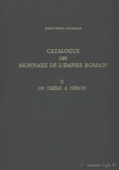 Catalogue des monnaies de l Empire Romain - tome II : de Tibère à Néron GIARD Jean-Baptiste