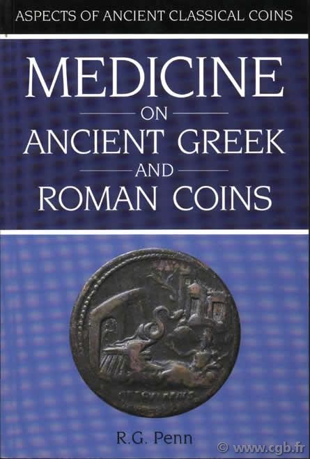 Medicine on ancient greek and roman coins PENN R.G.