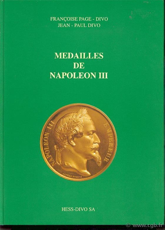 Médailles de Napoléon III PAGE-DIVO Françoise, DIVO Jean-Paul