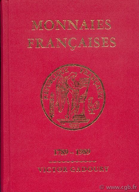 Monnaies françaises 1789-1989 GADOURY Victor