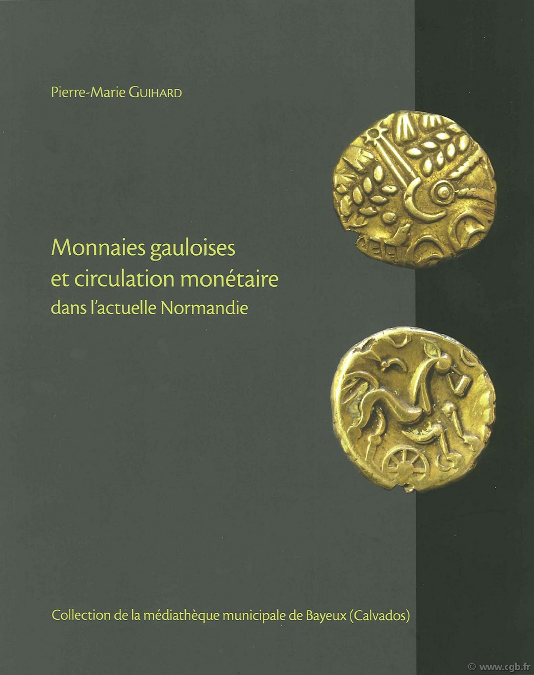 Monnaies gauloises et circulation monétaire dans l actuelle normandie GUIHARD P.-M.