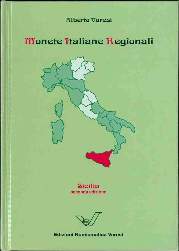 Monete Italiane Regionali : Sicilia - seconda edizione VARESI Alberto