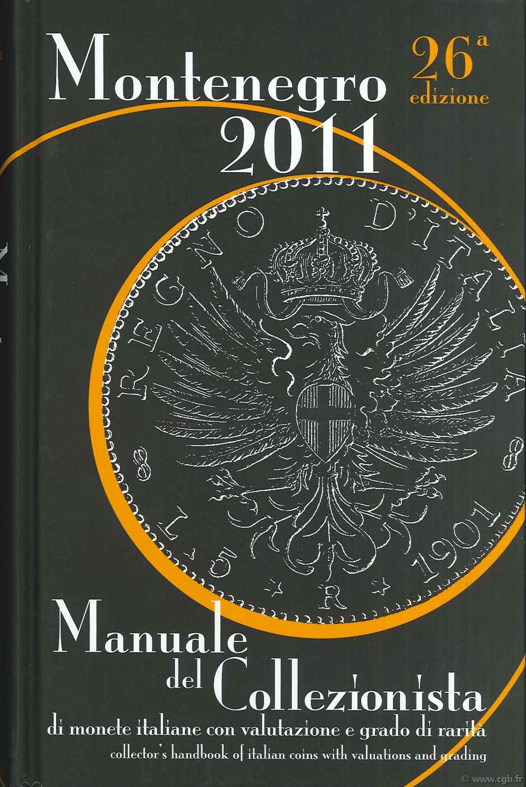 Montenegro 2011, Manuale del collezionista di monete italiane con valutazione e gradi di rarità - 26a edizione MONTENEGRO Eupremio
