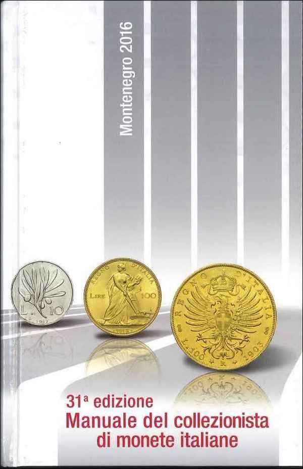 Montenegro 2016, Manuale del collezionista di monete italiane con valutazione e gradi di rarità - 31a edizione MONTENEGRO Eupremio