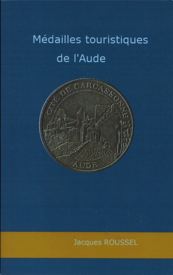 Médailles touristiques de l Aude ROUSSEL Jacques