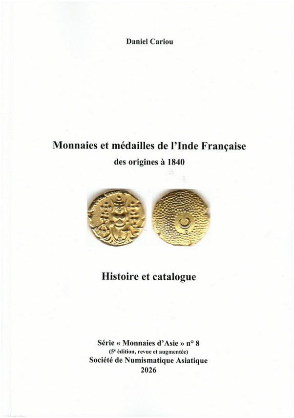 Monnaies et médailles de l’Inde Française des origines à 1840, Histoire et catalogue CARIOU Daniel