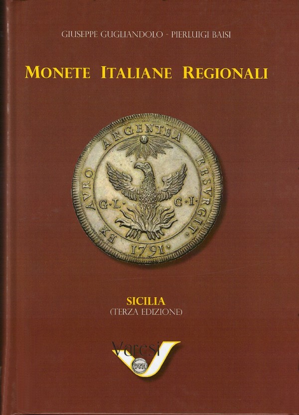 Monete Italiane Regionali : Sicilia - 3a edizione GUGLIANDOLO Giuseppe, BAISI Pierluigi