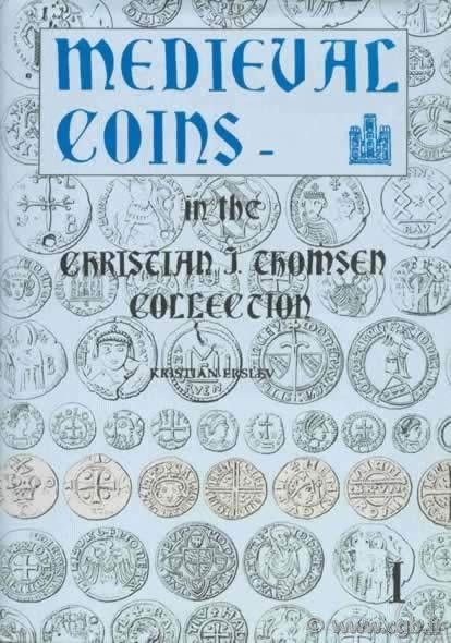 Medieval coins in the Christian J. Thomsen collection ERSLEV Kristian