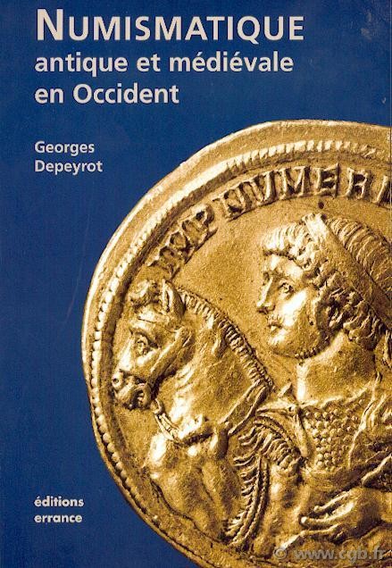 Numismatique Antique et Médiévale en Occident DEPEYROT Georges