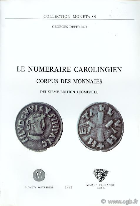 Le Numéraire Carolingien, Moneta 09, 2e édition DEPEYROT Georges