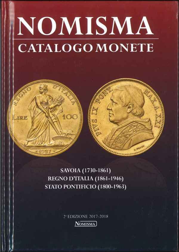 Nomisma - Catalogo Monete - 2d Edizione 2017-2018 sous la direction de Lorenzo BELLESIA