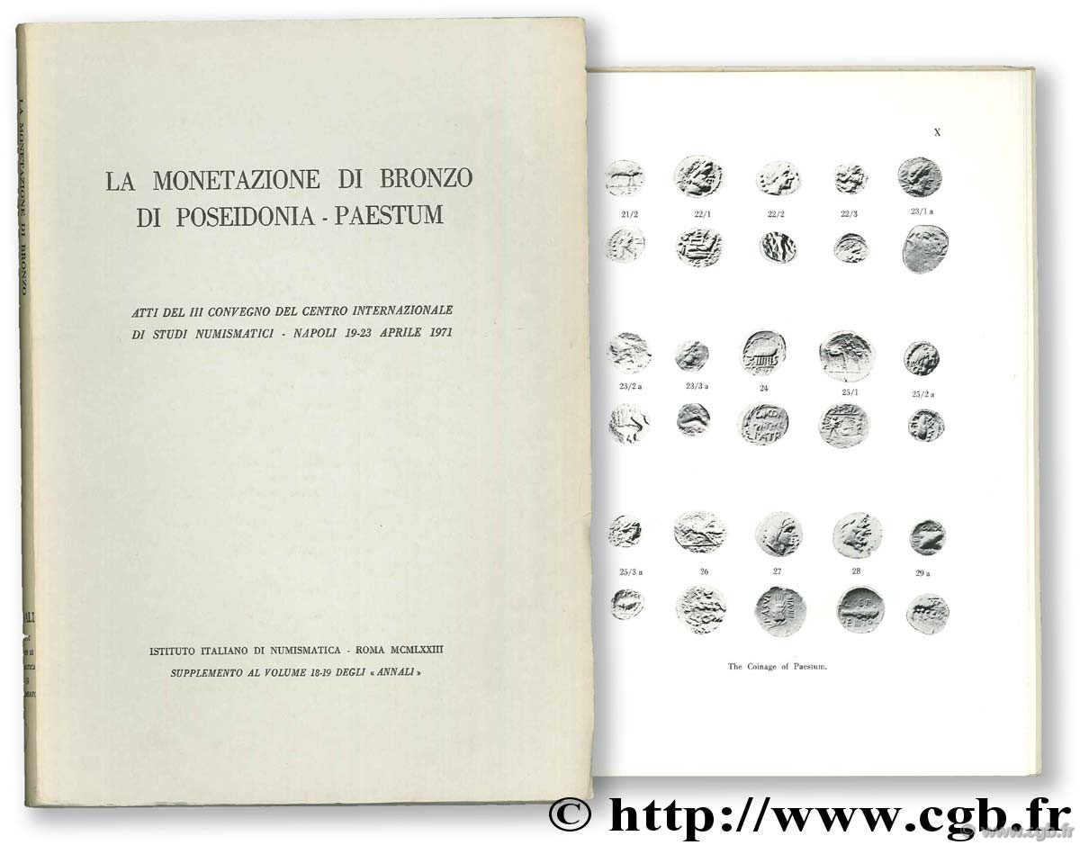 La monetazione di bronzo di Poseidonia - Paestum. Atti del III convegno del Centro Internazionale di Studi Numismatici, Napoli 19-23 Aprile 1971 