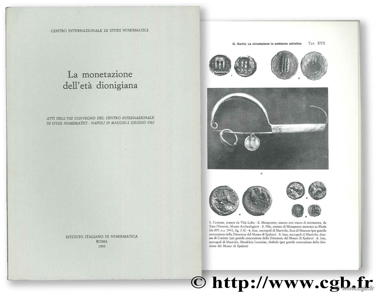 La monetazione dell età dionigiana. Atti del VIII convegno del Centro Internazionale di Studi Numismatici, Napoli 29 Maggio - 1 Guigno 1983 