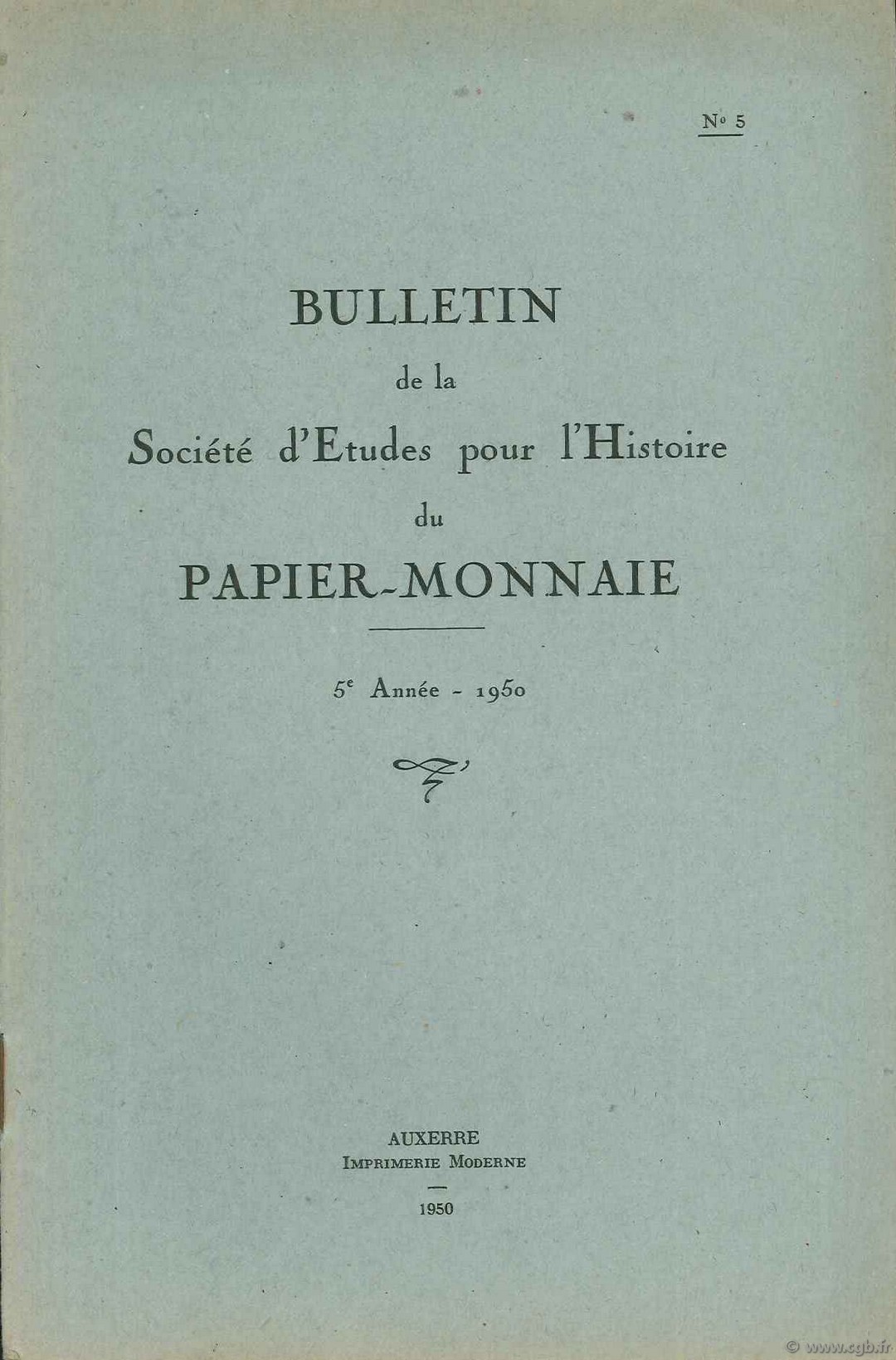 Bulletin de la Société d Etudes pour l Histoire du Papier-Monnaie BLANCHET A., FORIEN J., GRISOT P., HABEREKON R.,   LAFAURIE J., TESSIER G.