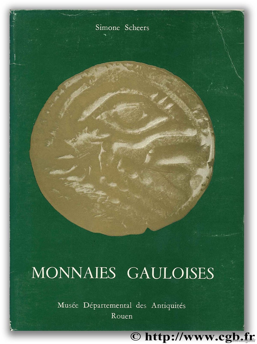 Monnaies gauloises, Musée Départemental des Antiquités, Rouen SCHEERS S., DELAPORTE J.