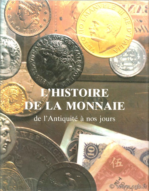 L histoire de la monnaie de l Antiquité à nos jours DOTY R.