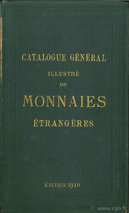 Catalogue général illustré et à prix marqués de monnaies étrangères BOUDEAU É.