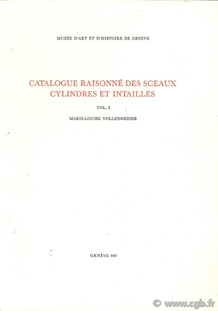 Catalogue raisonné des sceaux, cylindres et intailles VOLLENWEIDER M.-L.