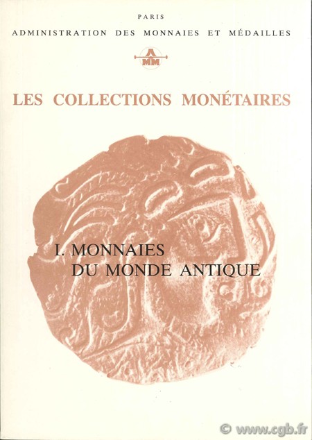 Les collections monétaires : monnaies du monde antique  DEPEYROT G.