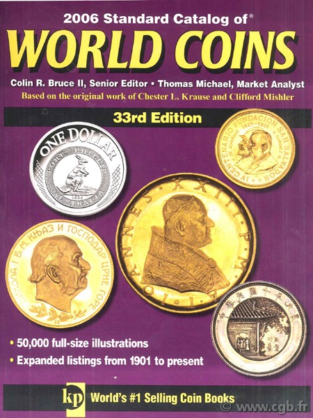 Standard catalogue of world coins, 1901 to 2006 KRAUSE C. L., MISHLER C., sous la supervision de Colin R. BRUCE II, avec MICHAEL T.