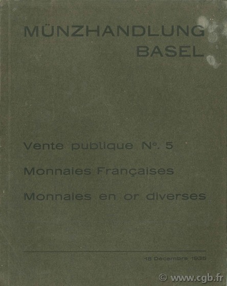 Münzhandlung Basel. Vente publique n°5. Monnaies françaises, monnaies en or diverses, 18 décembre 1935. 