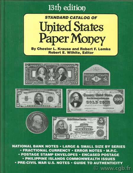 Standard catalog of United States Paper Money CHESTER L. KRAUSE, ROBERT F. LEMKE, ROBERT E. WILHITE
