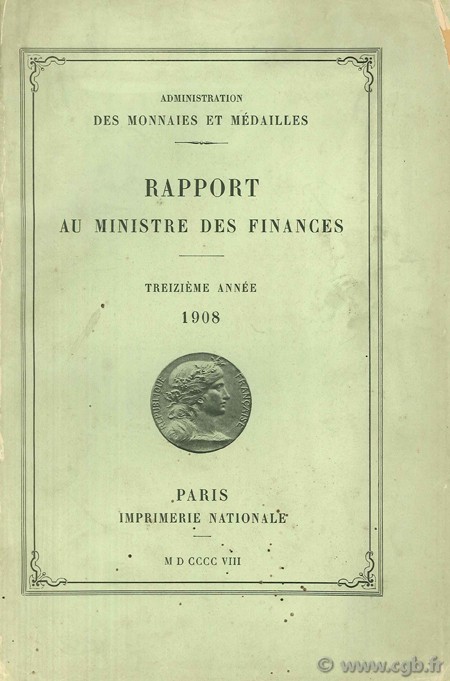 Rapport au ministre des finances, treizième année, 1908 