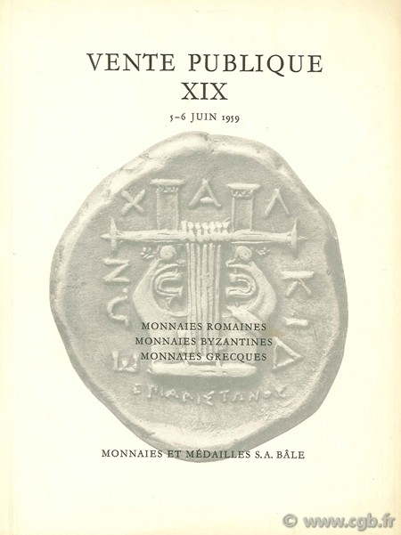 Vente publique XIX, monnaies romaines, monnaies byzantines, monnaies grecques, 5-6 juin 1959 