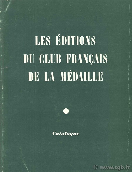 Les éditions du club français de la médaille, catalogue Collectif