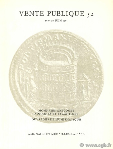 Vente publique 52, Monnaies grecques, romaines et byzantines, ouvrages de numismatique, 19 et 20 juin 1975 