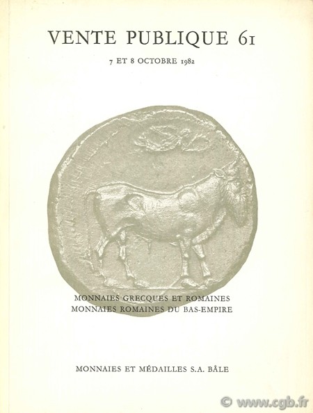 Vente publique 61, Monnaies grecques et romaines, monnaies romaines du Bas-Empire, 7 et 8 octobre 1982 