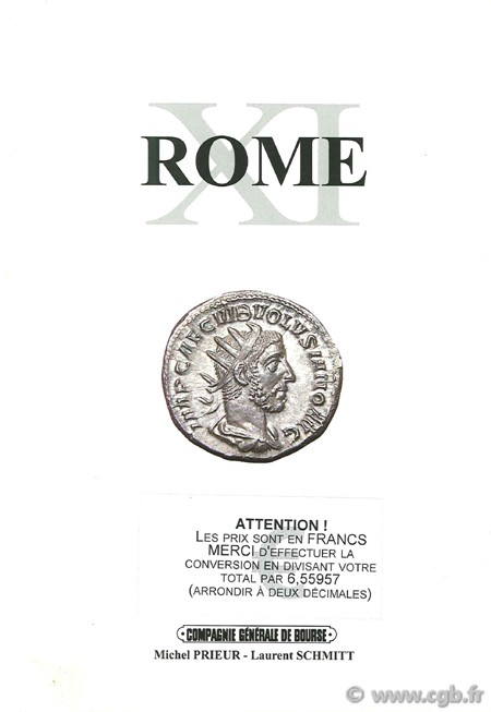 ROME 11, Le Monnayage de Trébonien Galle et de sa Famille, Monnaies romaines de la République à Arcadius PRIEUR Michel, SCHMITT Laurent