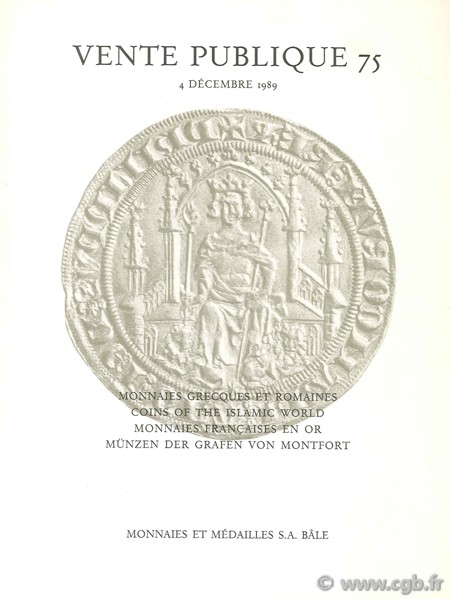 Vente publique 75, Monnaies grecques et romaines, coins of the islamic world, monnaies françaises en or, Münzen der Grafen von Montfort 