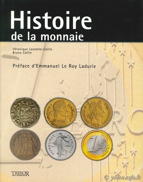 Histoire de la monnaie COLLIN Bruno, LECOMTE-COLLIN Véronique