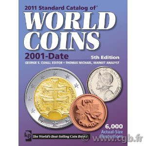 2011 standard catalog of world coins - 2001-date - 5th edition Colin R. BRUCE II (dir.), avec Thomas MICHAEL