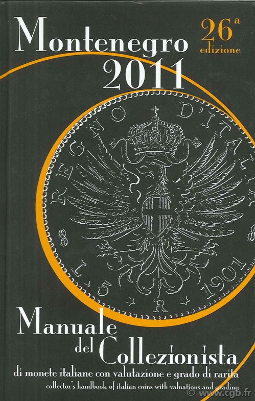 Montenegro 2011, Manuale del collezionista di monete italiane con valutazione e gradi di rarità - 26a edizione MONTENEGRO Eupremio