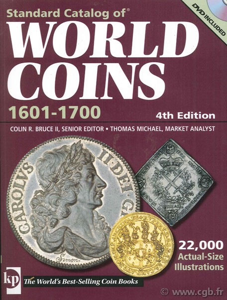 Standard catalog of world coins, 1601-1700, 4th edition Colin R. BRUCE, Thomas MICHAEL