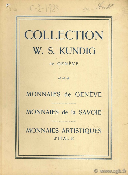 Collection W. S. KUNDIG de Genève. Monnaies de Genève, monnaies de la Savoie, monnaies artistiques d Italie RATTO R.