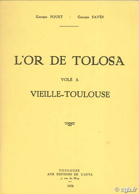 L or de Tolosa volé à Vieille-Toulouse FOUET G., SAVES G.