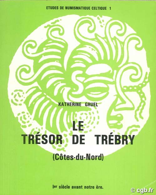 Le trésor de Trébry (Côtes-du-Nord) GRUEL K.