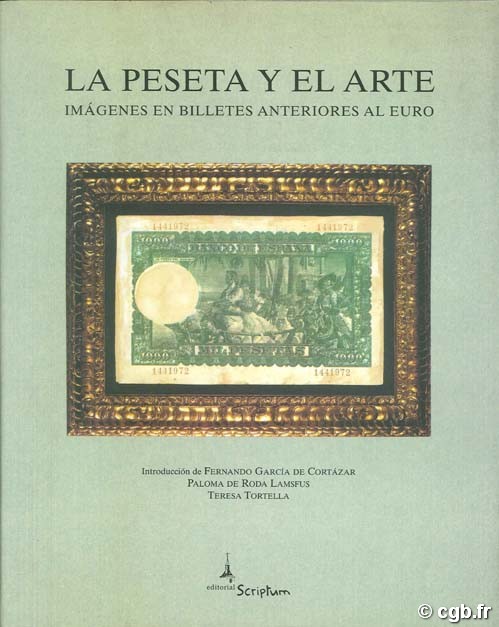 La peseta y el arte imagenes en billetes anteriores al euro De RODA LAMSFUS P., TORTELLA T.