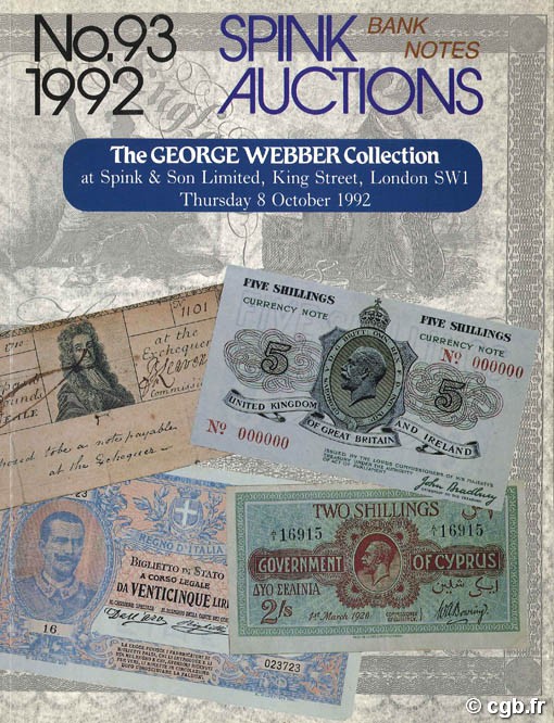 Spink Auctions Bank Notes n°93/1992 - The George Webber Collection Collectif
