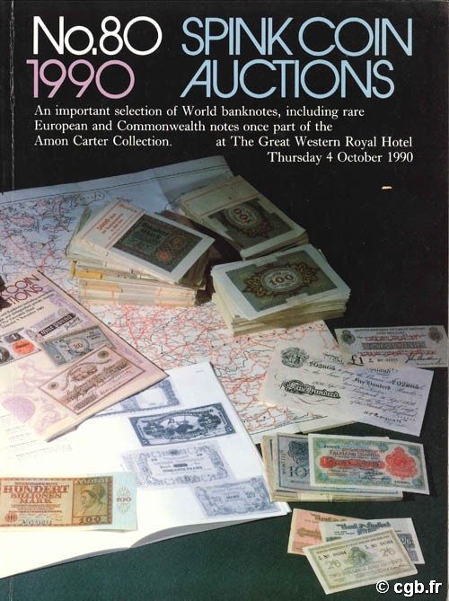 Spink Coin Auctions n°80/1990 - An important selection of World banknotes, including rare European and Commonwealth notes once part of the Amon Carter Collecion Collectif
