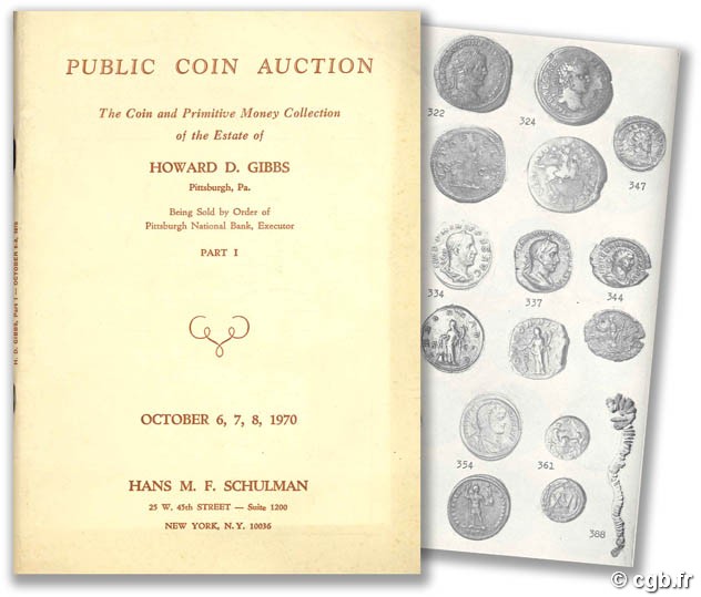 Public coin auction - The Coin and Primitive Money Collection of the Estate of Howard D. Gibbs - Part I October 6, 7, 8, 1970 H.D. GIBBS
