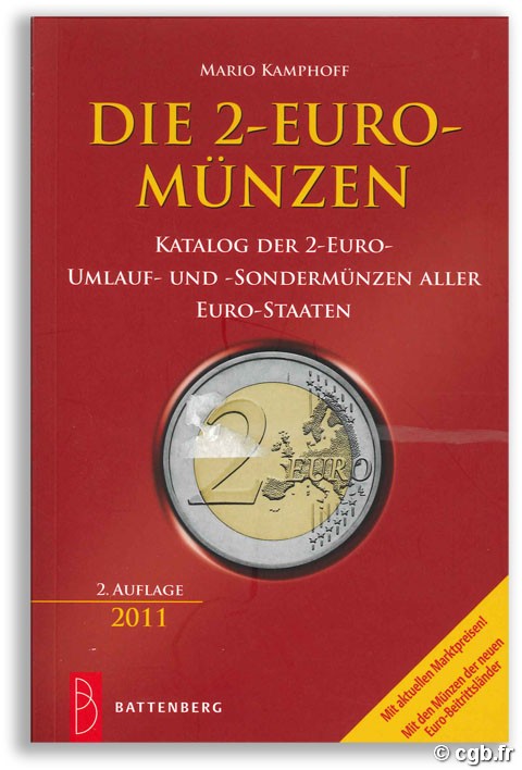 Die 2-Euro-Münzen - Katalog der 2 Euro Umlauf und Sondermünzen aller Euro Staaten - 2011 M. KAMPHOFF